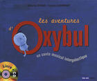 Couverture du livre « Les aventures d'oxybul ; un conte musical intergalactique » de Heyraud/Clergironnet aux éditions Bleu Nuit