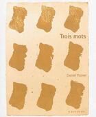 Couverture du livre « Trois mots » de Daniel Pozner aux éditions Le Bleu Du Ciel