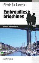 Couverture du livre « Embrouilles briochines » de Firmin Le Bourhis aux éditions Palemon