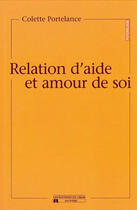 Couverture du livre « Relation d'aide et amour de soi » de Colette Portelance aux éditions Du Cram