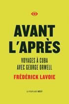 Couverture du livre « Avant l'après » de Frederick Lavoie aux éditions La Peuplade