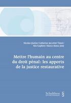 Couverture du livre « Mettre l'humain au centre du droit pénal : les apports de la justice restaurative » de  aux éditions Schulthess