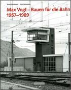 Couverture du livre « Max vogt bauen fur die bahn 1957-1989 (2nd edition) /allemand » de Ruedi Weidmann/Karl aux éditions Scheidegger