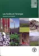 Couverture du livre « Les forets et l'energie. questions principales (etude fao forets n. 154) » de  aux éditions Fao