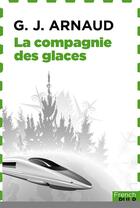 Couverture du livre « La compagnie des glaces » de Georges-Jean Arnaud aux éditions French Pulp