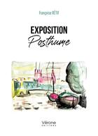 Couverture du livre « Exposition posthume » de Francoise Retif aux éditions Verone