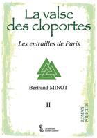 Couverture du livre « La valse des cloportes - les entrailles de paris » de Bertrand Minot aux éditions Sydney Laurent