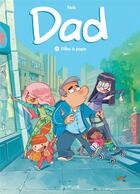 Couverture du livre « Dad Tome 1 : filles à papa » de Nob aux éditions Dupuis