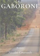 Couverture du livre « Gaborone » de Coursault Nicolas aux éditions Kobo By Fnac