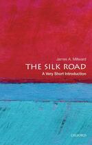 Couverture du livre « The Silk Road: A Very Short Introduction » de Millward James A aux éditions Oxford University Press Usa