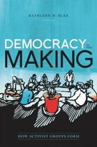 Couverture du livre « Democracy in the Making: How Activist Groups Form » de Blee Kathleen M aux éditions Oxford University Press Usa