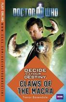Couverture du livre « Doctor who ; decide your destiny : claws of the macra » de Trevor Baxendale aux éditions Bbc Children