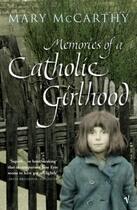 Couverture du livre « Memories Of A Catholic Girlhood » de Mary Mccarthy aux éditions Random House Digital