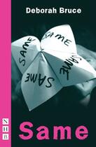 Couverture du livre « Same (NHB Modern Plays) » de Bruce Deborah aux éditions Hern Nick Digital