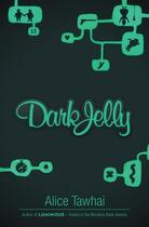 Couverture du livre « Dark Jelly » de Alice Tawhai aux éditions Huia Nz Ltd