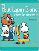 Couverture du livre « Petit Lapin Blanc : chez le docteur » de Marie-France Floury et Fabienne Boisnard aux éditions Gautier Languereau