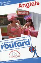 Couverture du livre « LE GUIDE DE CONVERSATION ROUTARD ; anglais » de  aux éditions Hachette Tourisme