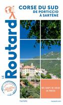 Couverture du livre « Guide du Routard ; Corse du Sud ; de Porticcio à Sartène » de Collectif Hachette aux éditions Hachette Tourisme