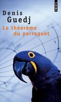 Couverture du livre « Le théorème du perroquet » de Denis Guedj aux éditions Points