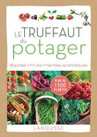 Couverture du livre « Le truffaut du potager » de Patrick Mioulane aux éditions Larousse