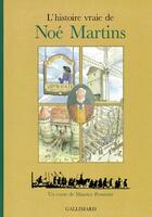 Couverture du livre « L'histoire vraie de Noé Martins » de Maurice Pommier aux éditions Gallimard-jeunesse