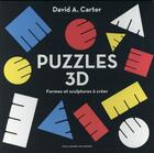 Couverture du livre « Puzzles 3d - formes et sculptures a creer » de David A. Carter aux éditions Gallimard-jeunesse