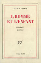 Couverture du livre « L'homme et l'enfant » de Arthur Adamov aux éditions Gallimard (patrimoine Numerise)