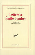 Couverture du livre « Lettres a emile combes » de Bibesco/Merle aux éditions Gallimard (patrimoine Numerise)