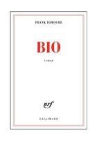 Couverture du livre « Bio » de Frank Deroche aux éditions Gallimard