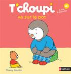 Couverture du livre « T'choupi va sur le pot » de Thierry Courtin aux éditions Nathan