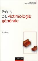 Couverture du livre « Précis de victimologie générale - 2ème édition » de Jean Audet et Jean-Francois Katz aux éditions Dunod