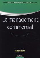 Couverture du livre « Le management commercial » de Isabelle Barth aux éditions Dunod