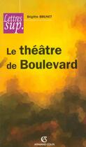 Couverture du livre « Le theatre de boulevard » de Brigitte Brunet aux éditions Armand Colin