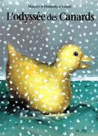 Couverture du livre « L'odyssee des canards » de Lomre Dominique / Lo aux éditions Ecole Des Loisirs