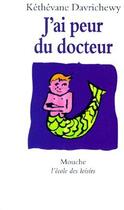 Couverture du livre « J ai peur du docteur » de Kethevane Davrichewy aux éditions Ecole Des Loisirs