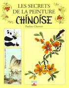 Couverture du livre « Secrets de la peinture chinoise » de Pauline Cherrett aux éditions Fleurus