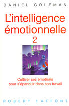 Couverture du livre « L'intelligence emotionnelle - tome 2 - vol02 » de Daniel Goleman aux éditions Robert Laffont