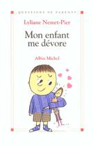 Couverture du livre « Mon Enfant Me Devore » de Nemet-Pier-L aux éditions Albin Michel