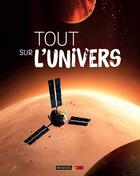 Couverture du livre « Tout sur l'univers » de Mike Goldsmith aux éditions Rouge Et Or