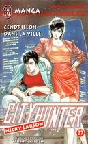 Couverture du livre « City Hunter T.27 ; Cendrillon dans la ville » de Tsukasa Hojo aux éditions J'ai Lu