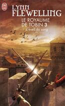 Couverture du livre « Le royaume de tobin Tome 3 ; l'éveil du sang » de Lynn Flewelling aux éditions J'ai Lu