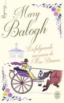 Couverture du livre « La fulgurante ascension de Miss Downes » de Mary Balogh aux éditions J'ai Lu