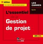 Couverture du livre « L'essentiel de la gestion de projet (édition 2015-2016) » de Roger Aim aux éditions Gualino