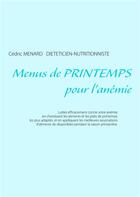 Couverture du livre « Menus de printemps pour l'anémie » de Cedric Menard aux éditions Books On Demand