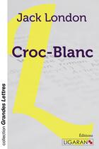 Couverture du livre « Croc-Blanc » de Jack London aux éditions Ligaran