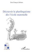 Couverture du livre « Découvrir le plurilinguisme dès l'école maternelle » de Dora Francois-Salsano aux éditions L'harmattan