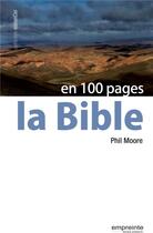 Couverture du livre « La Bible en 100 pages » de Phil Moore aux éditions Empreinte Temps Present
