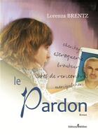 Couverture du livre « Le pardon » de Lorenza Brentz aux éditions Melibee