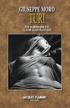 Couverture du livre « Turi » de Claude-Alain Planchon et Giuseppe Moro aux éditions Jacques Flament