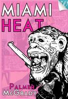 Couverture du livre « Miami Heat » de Palmer Mcgrady aux éditions Walrus
